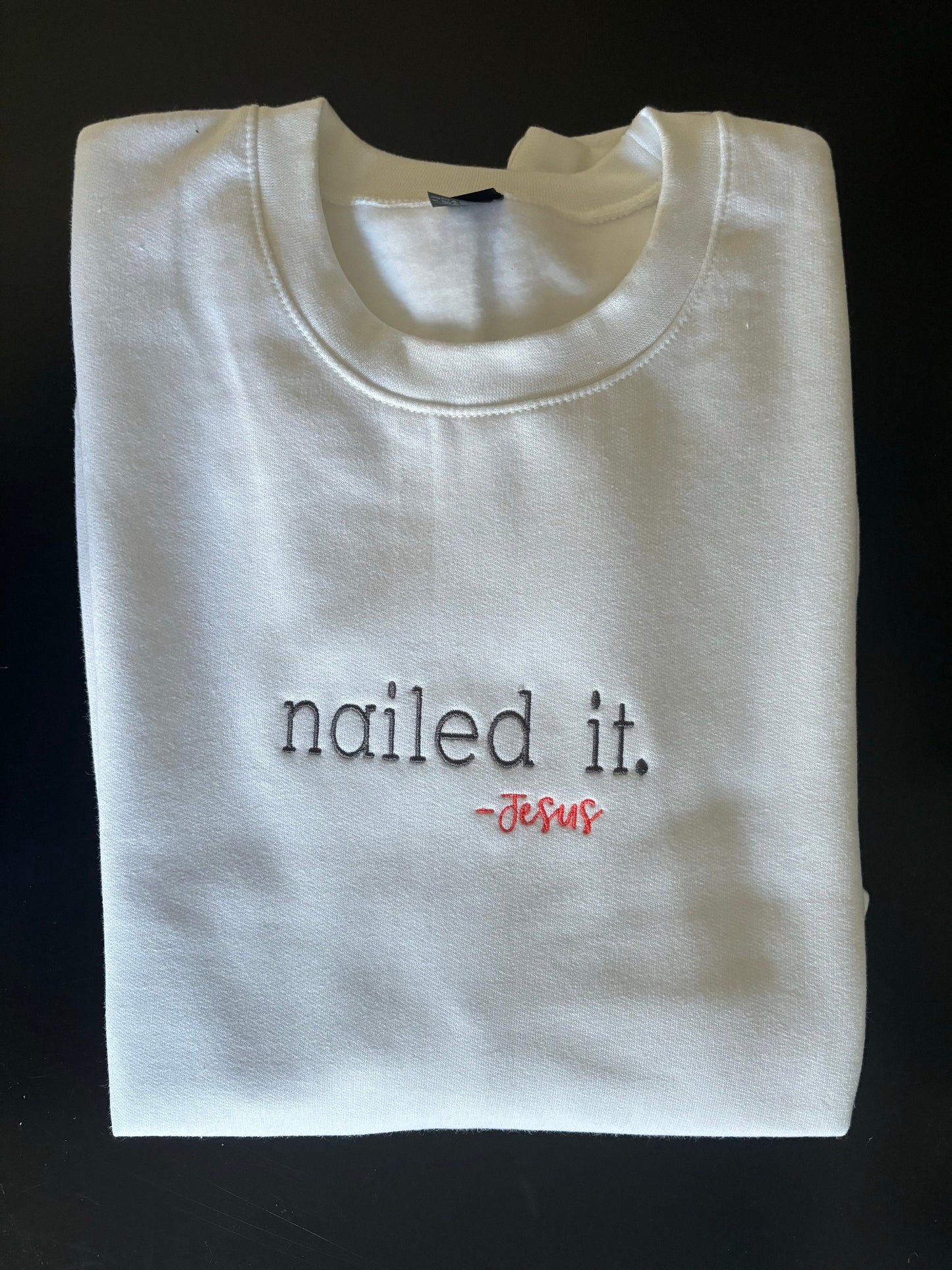 "Nailed It!" Sweatshirt