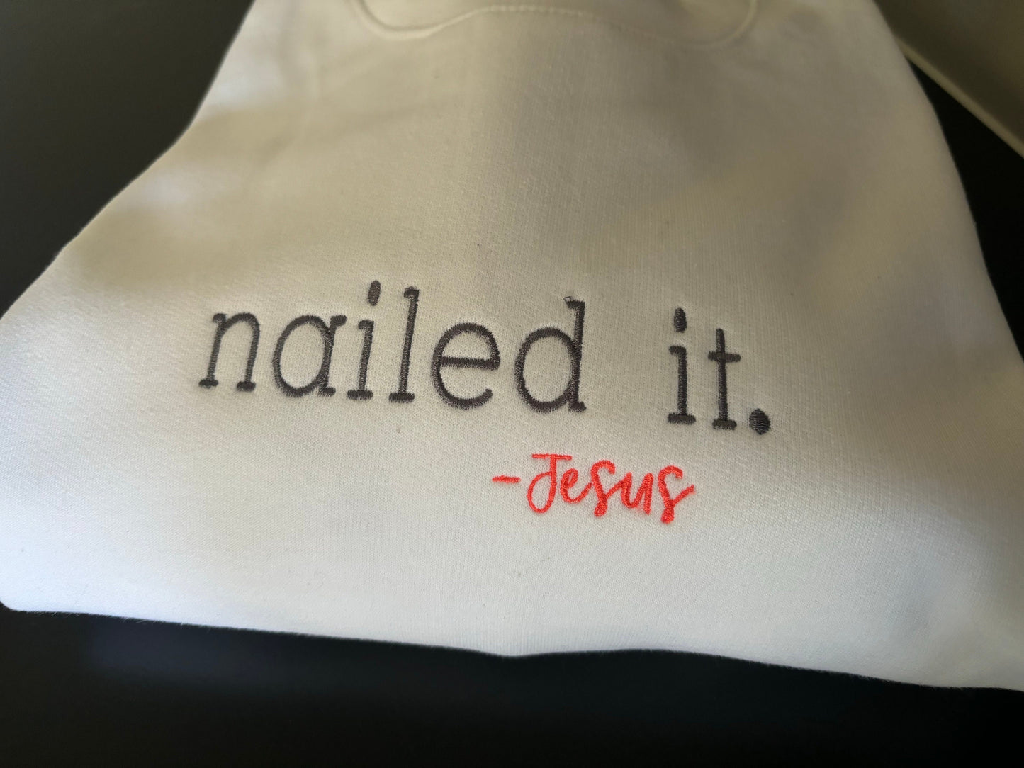 "Nailed It!" Sweatshirt