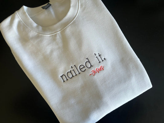 "Nailed It!" Sweatshirt